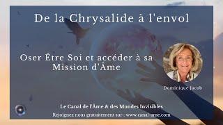 "De la Chrysalide à l'envol" avec Dominique Jacob