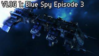 Vlog 1: Blue Spy Episode 3