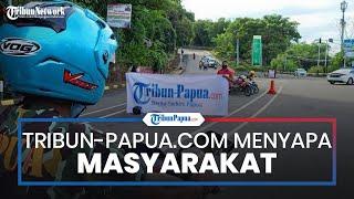 Tribun-Papua.com Menyapa Masyarakat di Sejumlah Titik Kota Jayapura