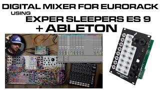 Using Expert Sleepers ES9 and Ableton as a digital mixer for eurorack live performance