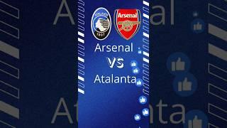 Arsenal vs Atalanta / Champions League match