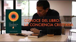 Conoce el nuevo libro: La conciencia cristiana por B&H Español