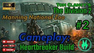 Tom Clancy's The Division 2 HeartBreaker Build Gameplay #2 Manning National Zoo