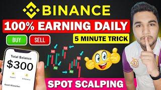 Earn Daily From Binance Spot Trading - Binance Se Paise Kaise Kamaye || Crypto Scalping Strategy