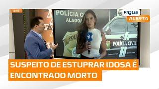 Homem que seria suspeito de estupro de idosa é encontrado morto