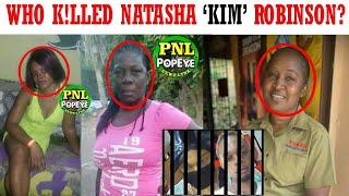 PNL Exclusive -  Natasha KIM Robinson lived in Kingston & k!lled in Westmoreland who did it and why?