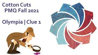 Clue 1 | 2021 Cotton Cuts Puzzle Mystery Quilt Olympia