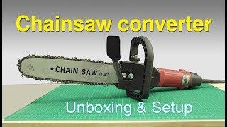 Chainsaw converter (unboxing & setup)