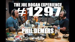 Joe Rogan Experience #1297 - Phil Demers