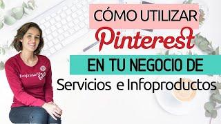 Cómo usar Pinterest para Negocios de Servicios o Infoproductos // Optimizar tu Cuenta de Pinterest