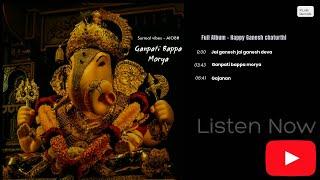 Ganpati Bappa Morya - Surreal Vibes | Full Album