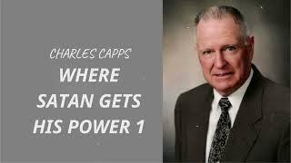 WHERE SATAN GETS HIS POWER 1-  Charles Capps