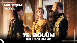 Muhteşem Yüzyıl 75.Bölüm  (HD)