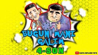 BUGUN MANI GALIM 4-SON