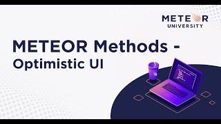 Meteor Methods - Optimistic UI | Meteor 101 Fundamentals
