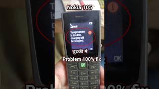 Nokia 105 Temperature is too low, charging will be stopped