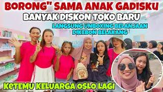 BORONG" SAMA ANAK GADISKU‼️BANYAK DISKON TOKO BARU‼️KETEMU KELUARGA OSLO LAGI‼️UNBOXING DIKEBUN