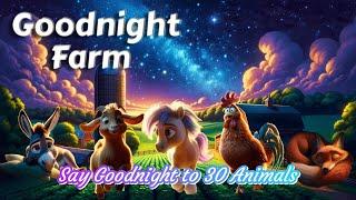 Let's Say Goodnight to 30 Farm animals THE IDEAL Soothing Bedtime Stories for Babies and Toddlers