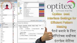 Optitex best Interface Settings for Efficient Pattern Making: Tips and Tricks for Beginners