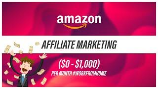 How To Start Amazon Affiliate Marketing In 2020 - The Complete Guide - Earn $100 Per Day!