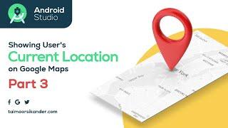 Get Current Location Android Studio Google Maps