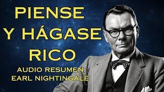 Resumen de Piense y Hágase Rico: realizado por Earl Nightingale