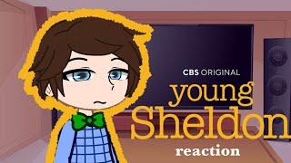 Young Sheldon react to || Young Sheldon ||