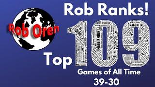 Rob's Top 109 Games of All Time: 39-30