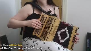 Melodeon Mode Show: The Elegy of Tin Can Tommy (A Mixolydian)