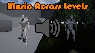 How To Play Audio Between Levels | Music Across Level Transitions - Unreal Engine 4 Tutorial