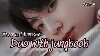 Never Not ¦ Karaoke Duet With Jungkook [ Jungkook + YOU ]  Never Not [Duet ver.] (Color Coded |ENG)