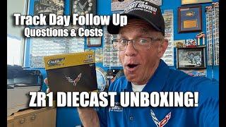 C8 ZR1 DIECAST UNBOXING & TRACK DAY FOLLOW UP QUESTIONS
