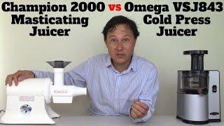 Omega VSJ843 Cold Press Juicer vs Champion 2000 Masticating Comparison Review