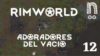 Rimworld -  Ep.12 - Gameplay Español - Los Adoradores del Vacío