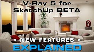 V-Ray 5 For SketchUp BETA | New Features EXPLAINED!