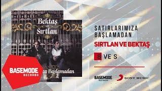 Bektaş ve Sırtlan - B ve S | Official Audio