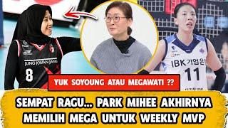 SEMPAT RAGU  PARK MIHEE AKHIRNYA MEMILIH MEGAWATI UNTUK WEEKLY MVP, BEST 7 SEGMEN SPECIAL V KOVO