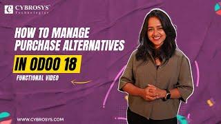 How to Manage Purchase Alternatives in Odoo 18 | Odoo 18 New Features | Odoo 18 Purchase Tutorials