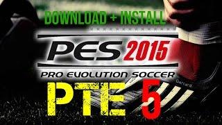 [PES 2015] Patch PTE 5 : Download + Install on PC