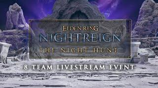 ELDEN RING NIGHTREIGN | The Night Hunt Livestream