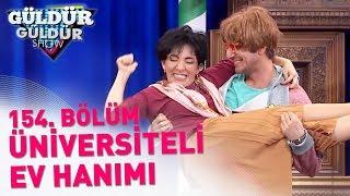 Güldür Güldür Show 154. Bölüm | Üniversiteli Ev Hanımı