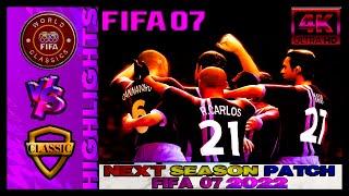 Classic XI 3 vs Classic XI 4 FIFA 07 Next Season Patch 2022  Subscribe to get this Patch for Free!