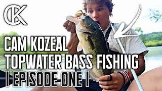 Camden Kozeal & Gage Wood TOPWATER Bass Fishing | Episode One