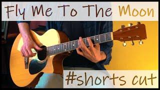 Fly Me To The Moon (Bart Howard/Frank Sinatra) | solo guitar sketch #shorts cut