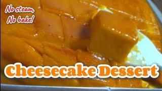 No Steam, No Bake Cheesecake | Best alternative for Leche flan | Cheap and easy dessert