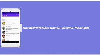 Android Model View View-Model (MVVM) Kotlin Tutorial | LiveData & ViewModel Example on RecyclerView