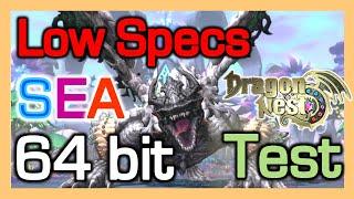 "SEA 64bit" Low Specs on Forest Dragon / FPS TEST / Dragon Nest SEA