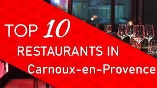 Top 10 best Restaurants in Carnoux-en-Provence, France