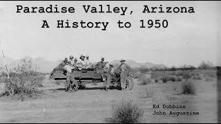 History of Phoenix Arizona, The Early Years in Paradise Valley 1890 to 1950