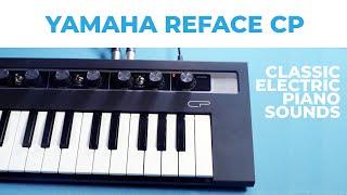 Yamaha Reface CP - classic electric piano sounds